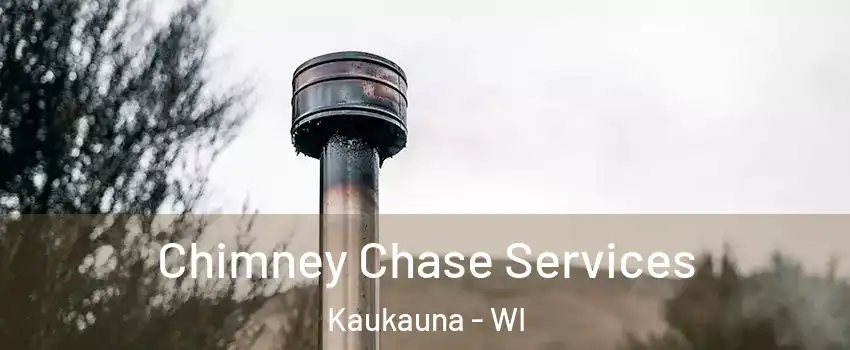  Chimney Chase Services Kaukauna - WI