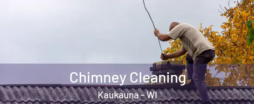  Chimney Cleaning Kaukauna - WI