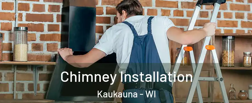  Chimney Installation Kaukauna - WI