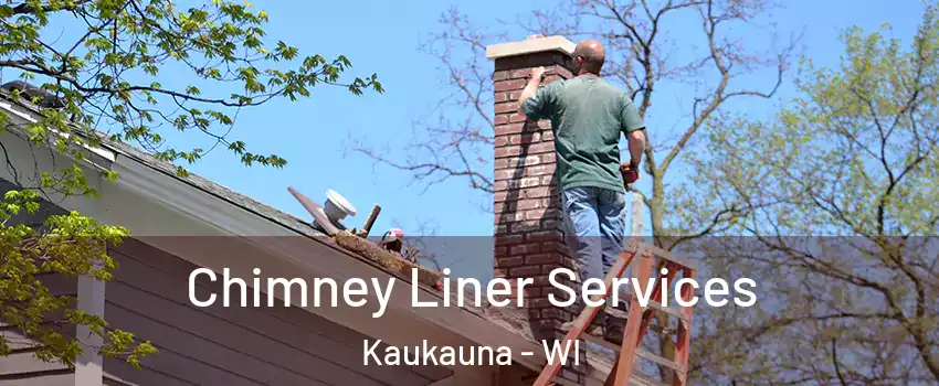  Chimney Liner Services Kaukauna - WI