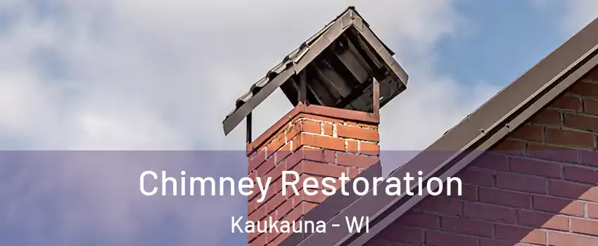  Chimney Restoration Kaukauna - WI