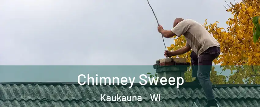  Chimney Sweep Kaukauna - WI