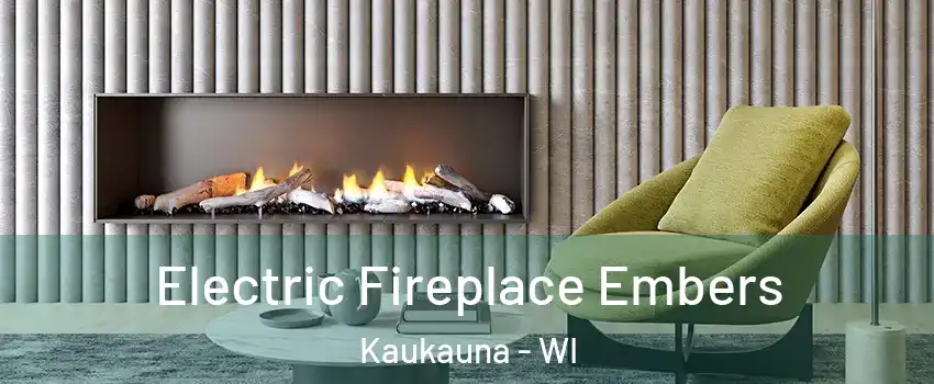  Electric Fireplace Embers Kaukauna - WI