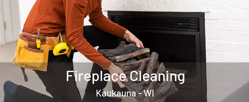  Fireplace Cleaning Kaukauna - WI