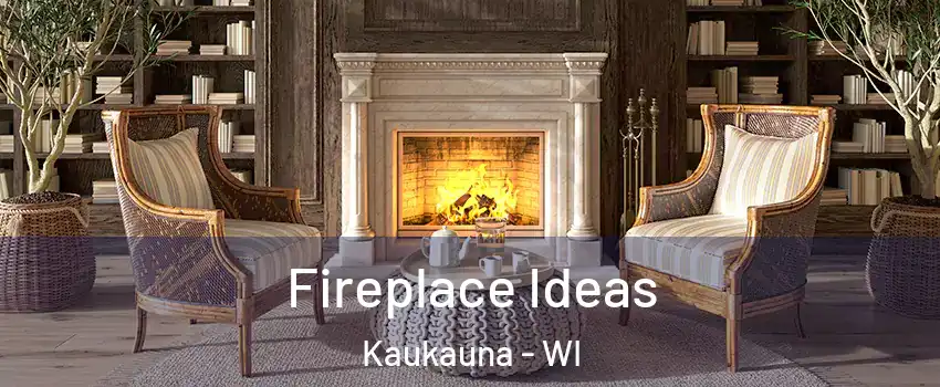  Fireplace Ideas Kaukauna - WI