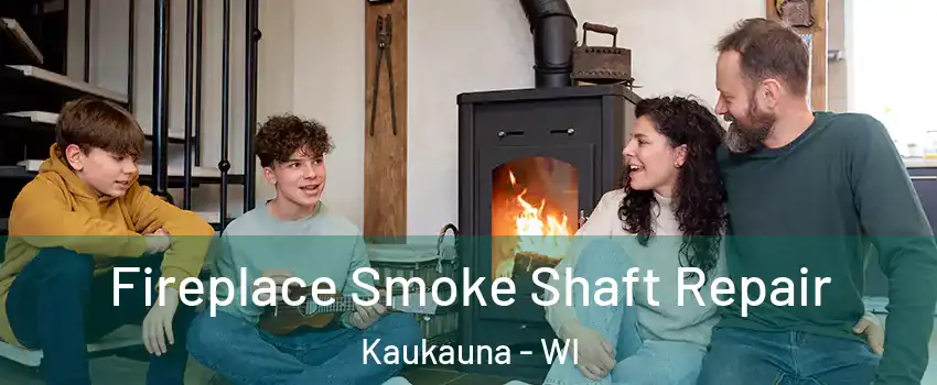  Fireplace Smoke Shaft Repair Kaukauna - WI