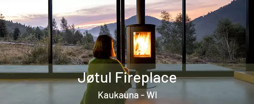  Jøtul Fireplace Kaukauna - WI
