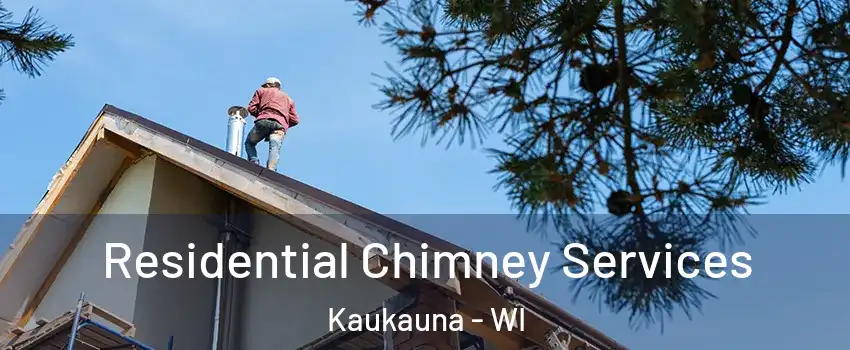  Residential Chimney Services Kaukauna - WI